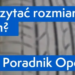 Jak czytać rozmiary opon, aby uniknąć błędów przy wyborze opon
