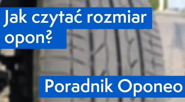 Jak czytać rozmiary opon, aby uniknąć błędów przy wyborze opon